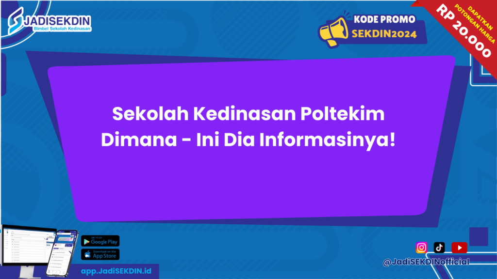 Sekolah Kedinasan Poltekim Dimana