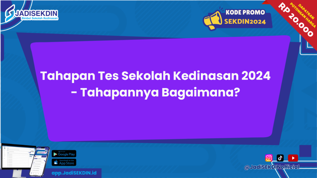 Tahapan Tes Sekolah Kedinasan 2024 