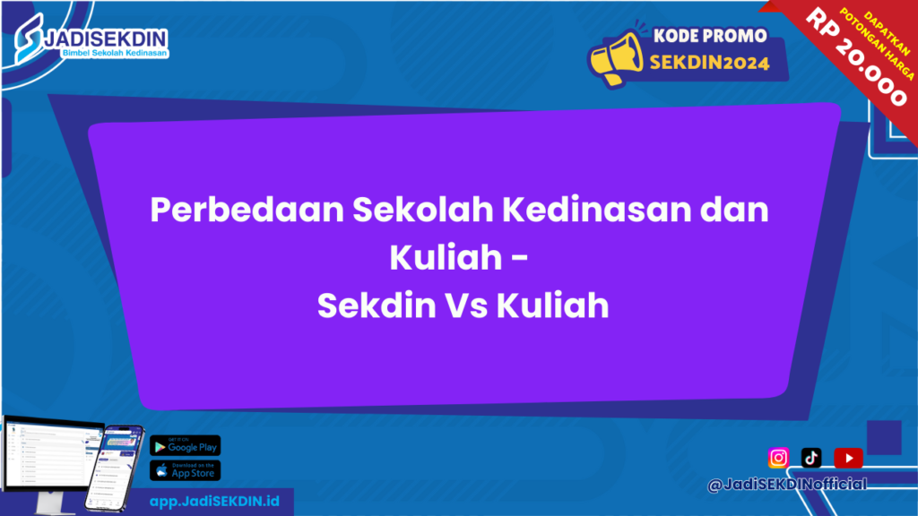 Perbedaan Sekolah Kedinasan dan Kuliah