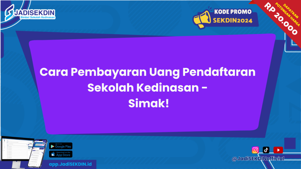 Cara Pembayaran Uang Pendaftaran Sekolah Kedinasan 