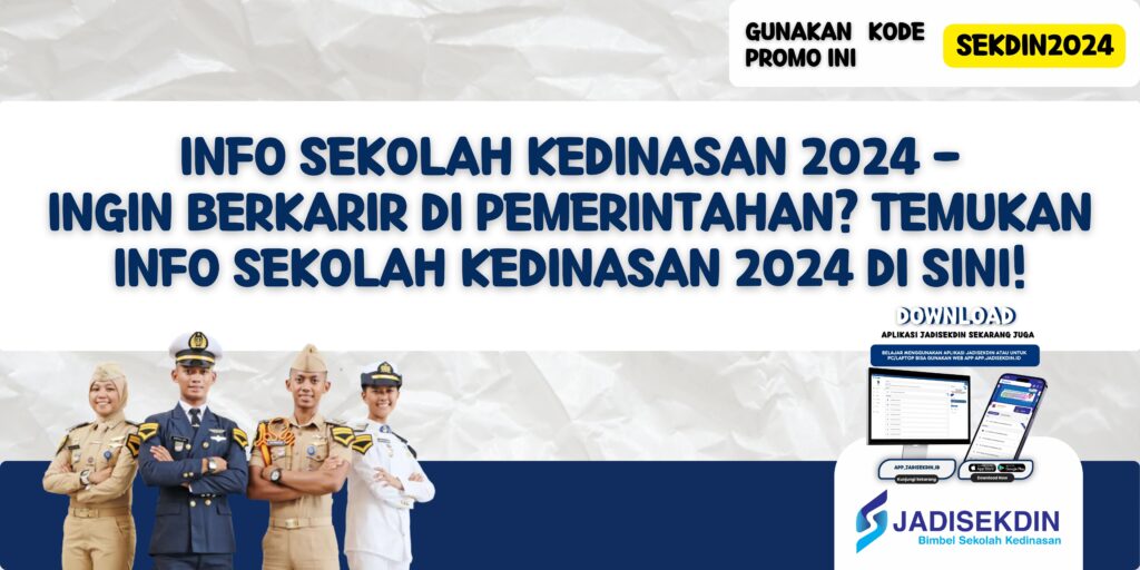 Info Sekolah Kedinasan 2024 - Ingin Berkarir di Pemerintahan? Temukan Info Sekolah Kedinasan 2024 di Sini!