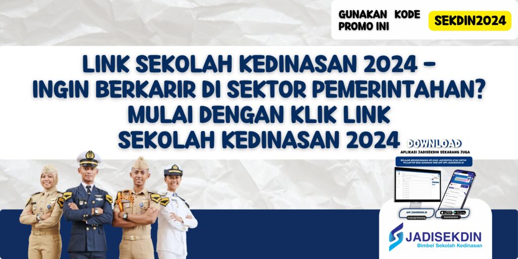 Link Sekolah Kedinasan 2024 - Ingin Berkarir di Sektor Pemerintahan? Mulai dengan Klik Link Sekolah Kedinasan 2024