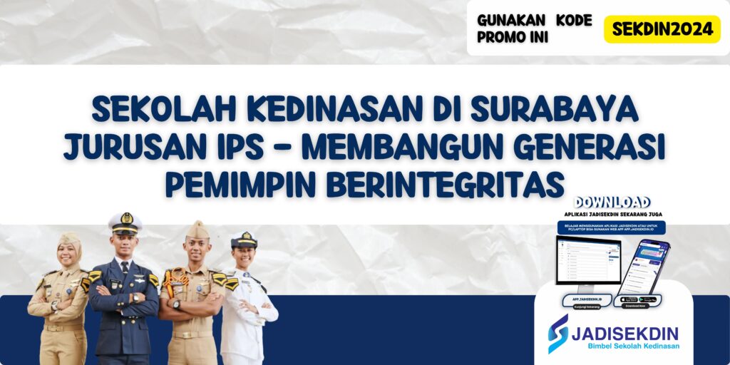 Sekolah Kedinasan Di Surabaya Jurusan IPS