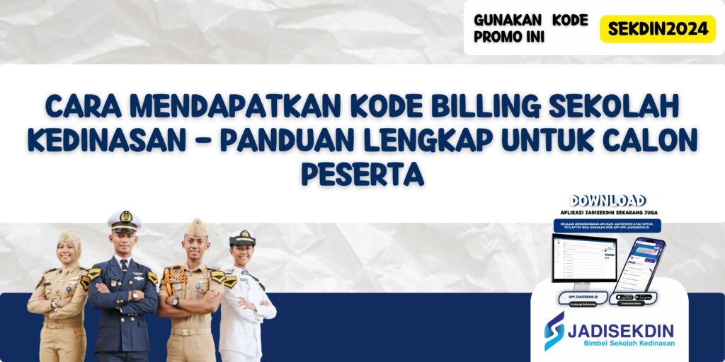 Cara Mendapatkan Kode Billing Sekolah Kedinasan