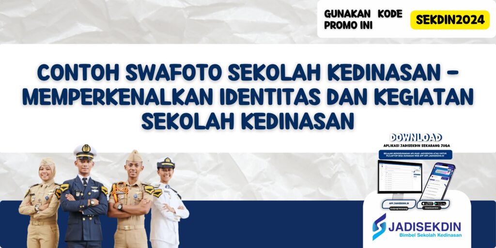 Contoh Swafoto Sekolah Kedinasan