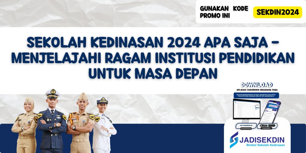 Sekolah Kedinasan 2024 Apa Saja