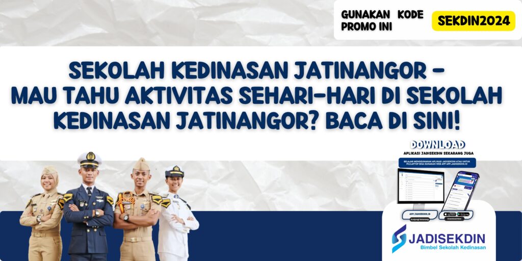 Sekolah Kedinasan Jatinangor - Mau Tahu Aktivitas Sehari-hari di Sekolah Kedinasan Jatinangor? Baca Di Sini!