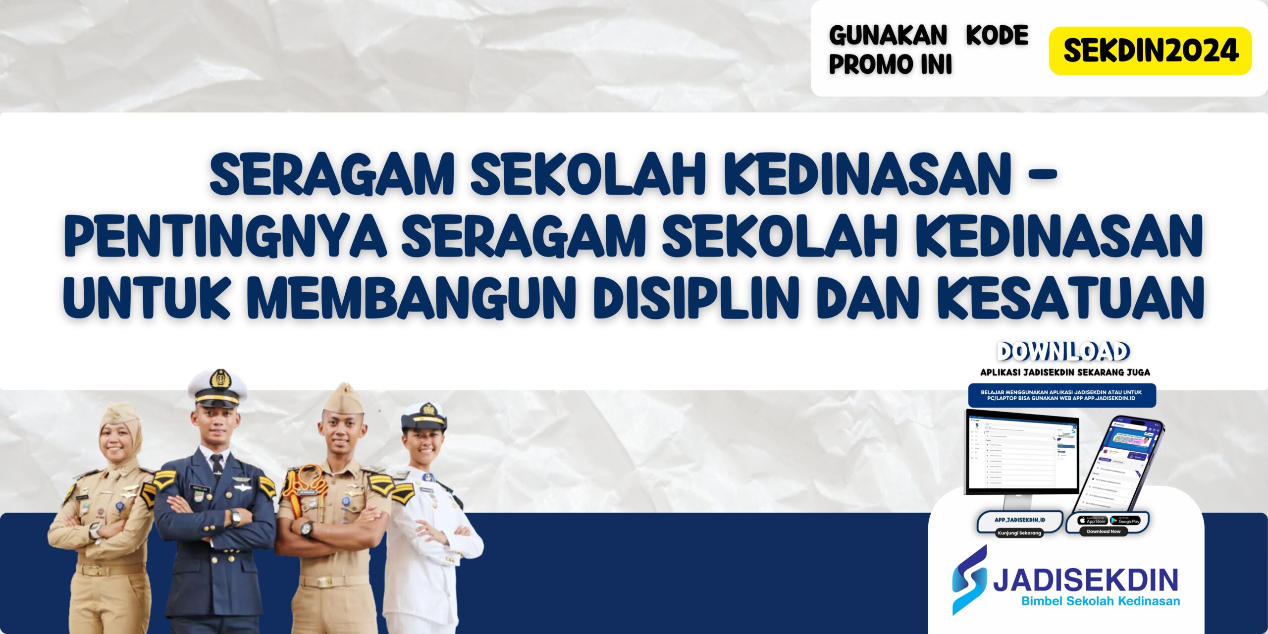 Seragam Sekolah Kedinasan - Pentingnya Seragam Sekolah Kedinasan untuk Membangun Disiplin dan Kesatuan