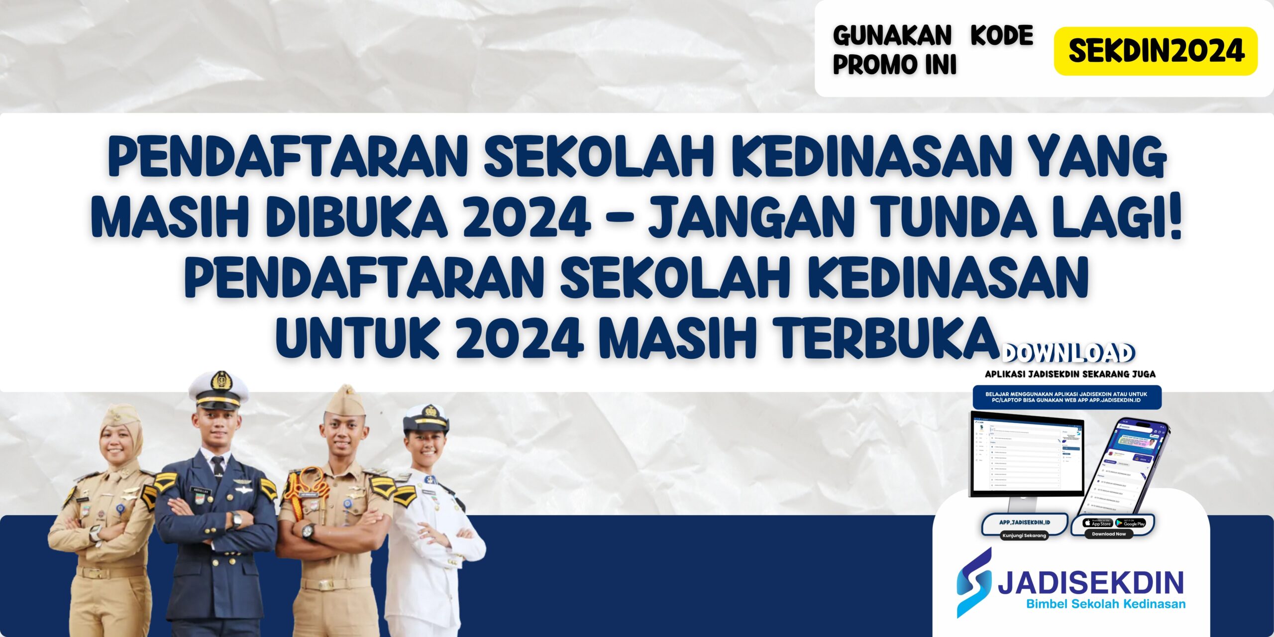 Pendaftaran Sekolah Kedinasan yang Masih Dibuka 2024 - Jangan Tunda Lagi! Pendaftaran Sekolah Kedinasan untuk 2024 Masih Terbuka
