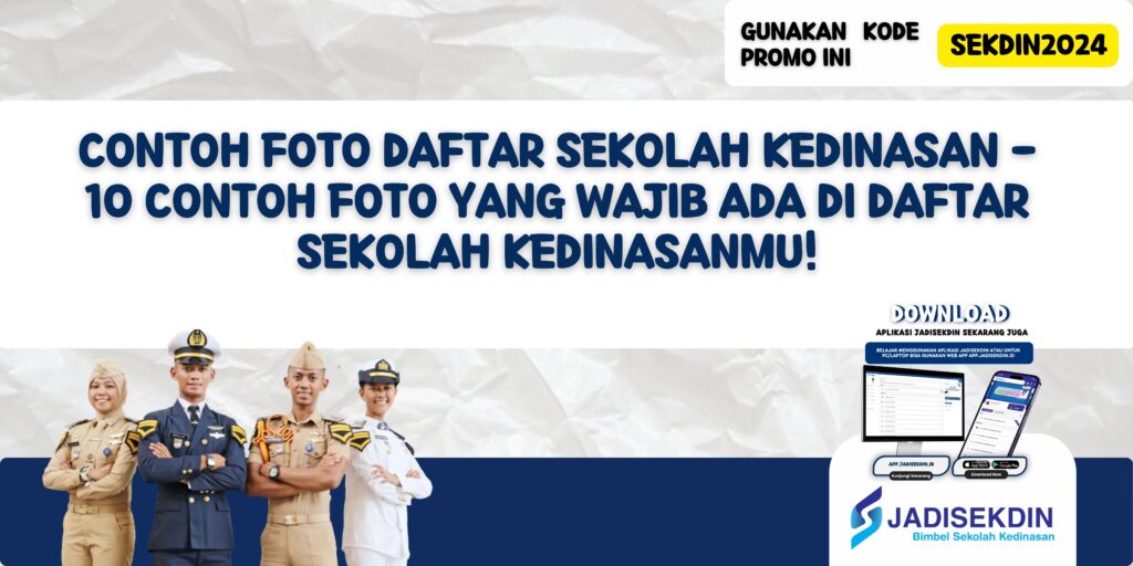 Contoh Foto Daftar Sekolah Kedinasan - 10 Contoh Foto yang Wajib Ada di Daftar Sekolah Kedinasanmu!