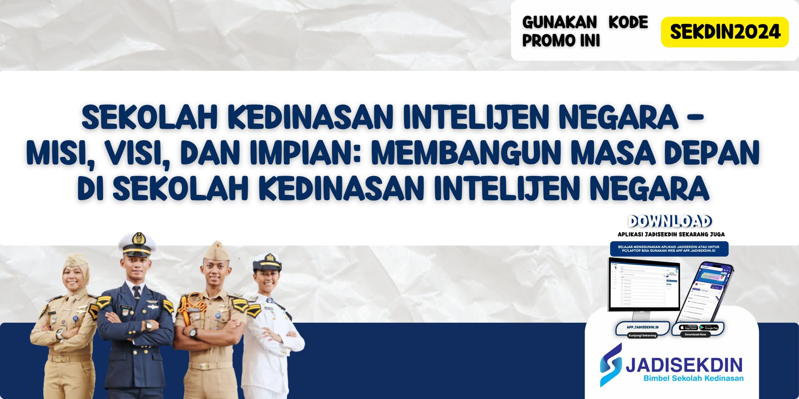 Sekolah Kedinasan Intelijen Negara - Misi, Visi, dan Impian: Membangun Masa Depan di Sekolah Kedinasan Intelijen Negara