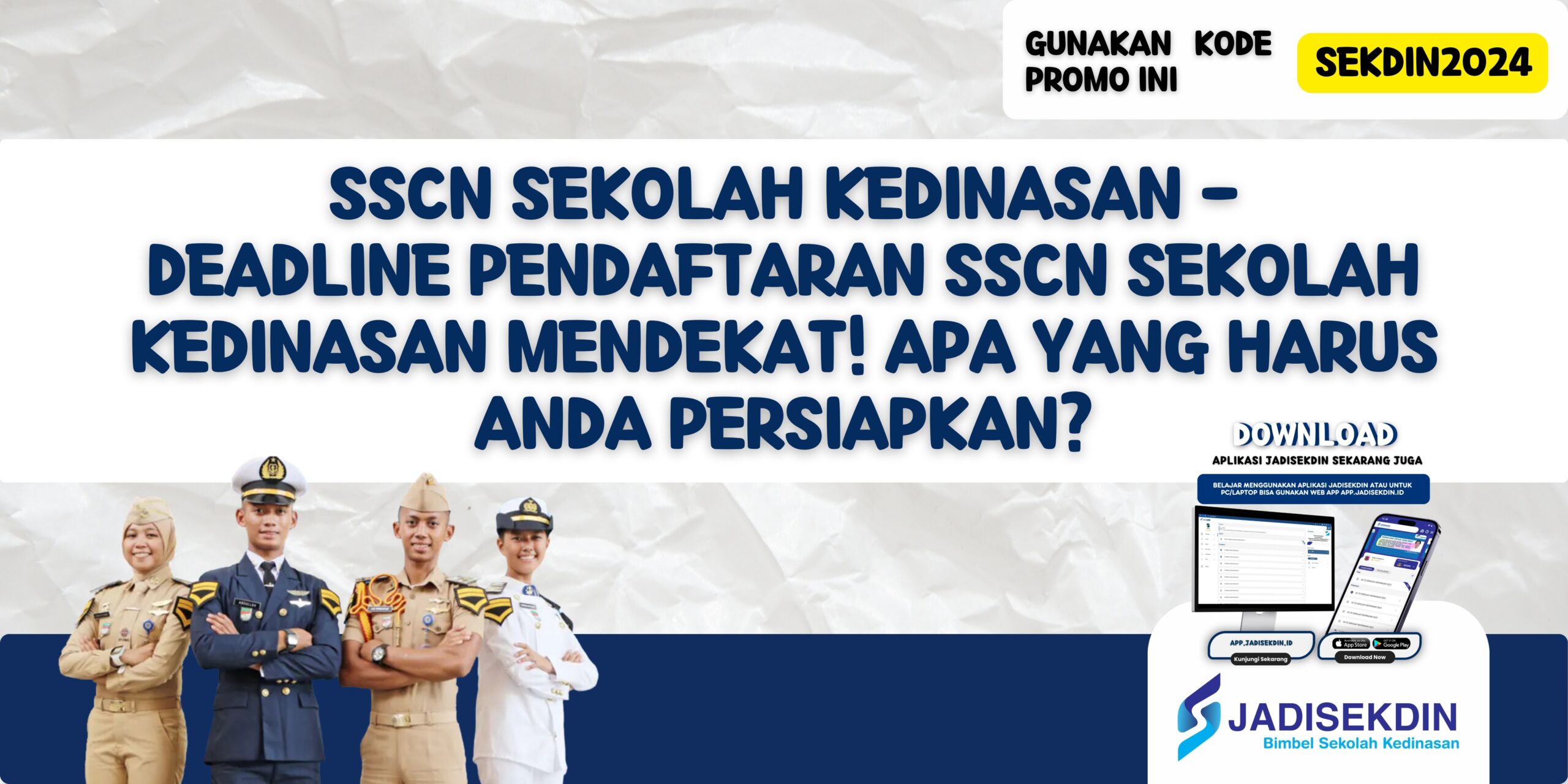 SSCN Sekolah Kedinasan - Deadline Pendaftaran SSCN Sekolah Kedinasan Mendekat! Apa yang Harus Anda Persiapkan?