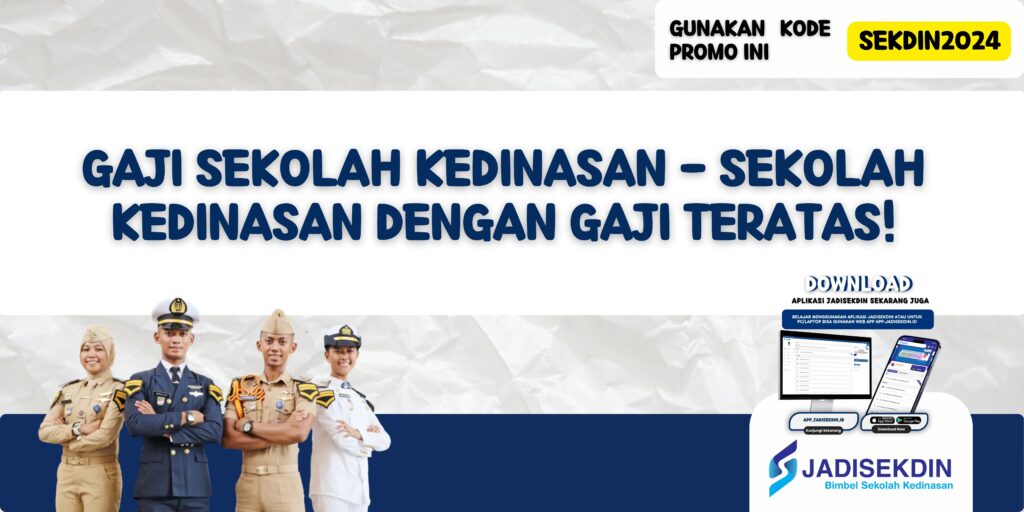 gaji sekolah kedinasan