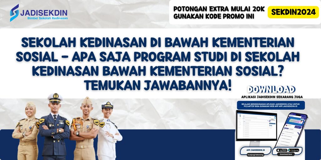 Sekolah Kedinasan Di Bawah Kementerian Sosial - Apa Saja Program Studi di Sekolah Kedinasan Bawah Kementerian Sosial? Temukan Jawabannya!