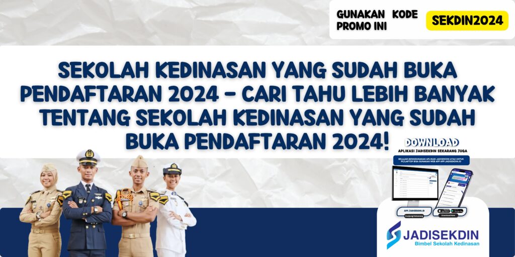 Sekolah Kedinasan yang Sudah Buka Pendaftaran 2024 - Cari Tahu Lebih Banyak tentang Sekolah Kedinasan yang Sudah Buka Pendaftaran 2024!