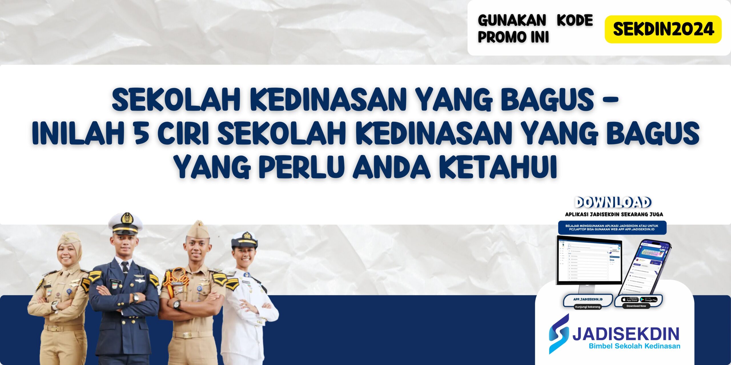 Sekolah Kedinasan yang Bagus - Inilah 5 Ciri Sekolah Kedinasan yang Bagus yang Perlu Anda Ketahui