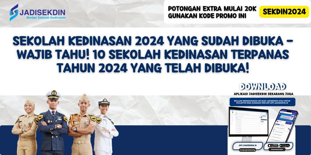 Sekolah Kedinasan 2024 yang Sudah Dibuka - Wajib Tahu! 10 Sekolah Kedinasan Terpanas Tahun 2024 yang Telah Dibuka!