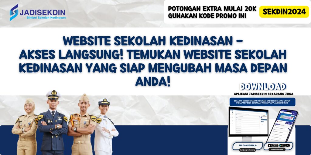 Website Sekolah Kedinasan - Akses Langsung! Temukan Website Sekolah Kedinasan yang Siap Mengubah Masa Depan Anda!