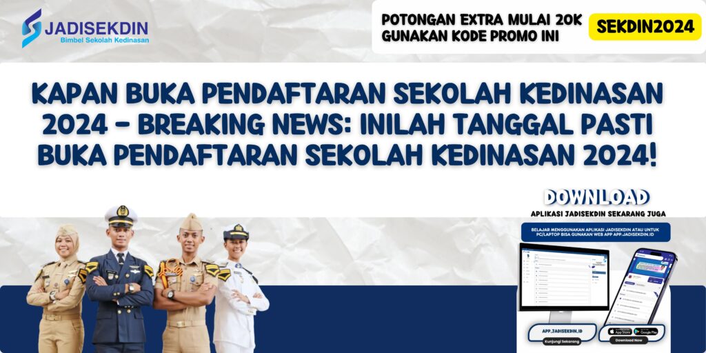 Kapan Buka Pendaftaran Sekolah Kedinasan 2024 - Breaking News: Inilah Tanggal Pasti Buka Pendaftaran Sekolah Kedinasan 2024!