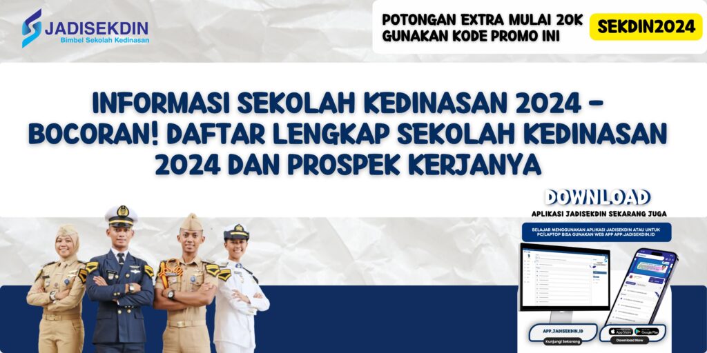 Informasi Sekolah Kedinasan 2024 - Bocoran! Daftar Lengkap Sekolah Kedinasan 2024 dan Prospek Kerjanya