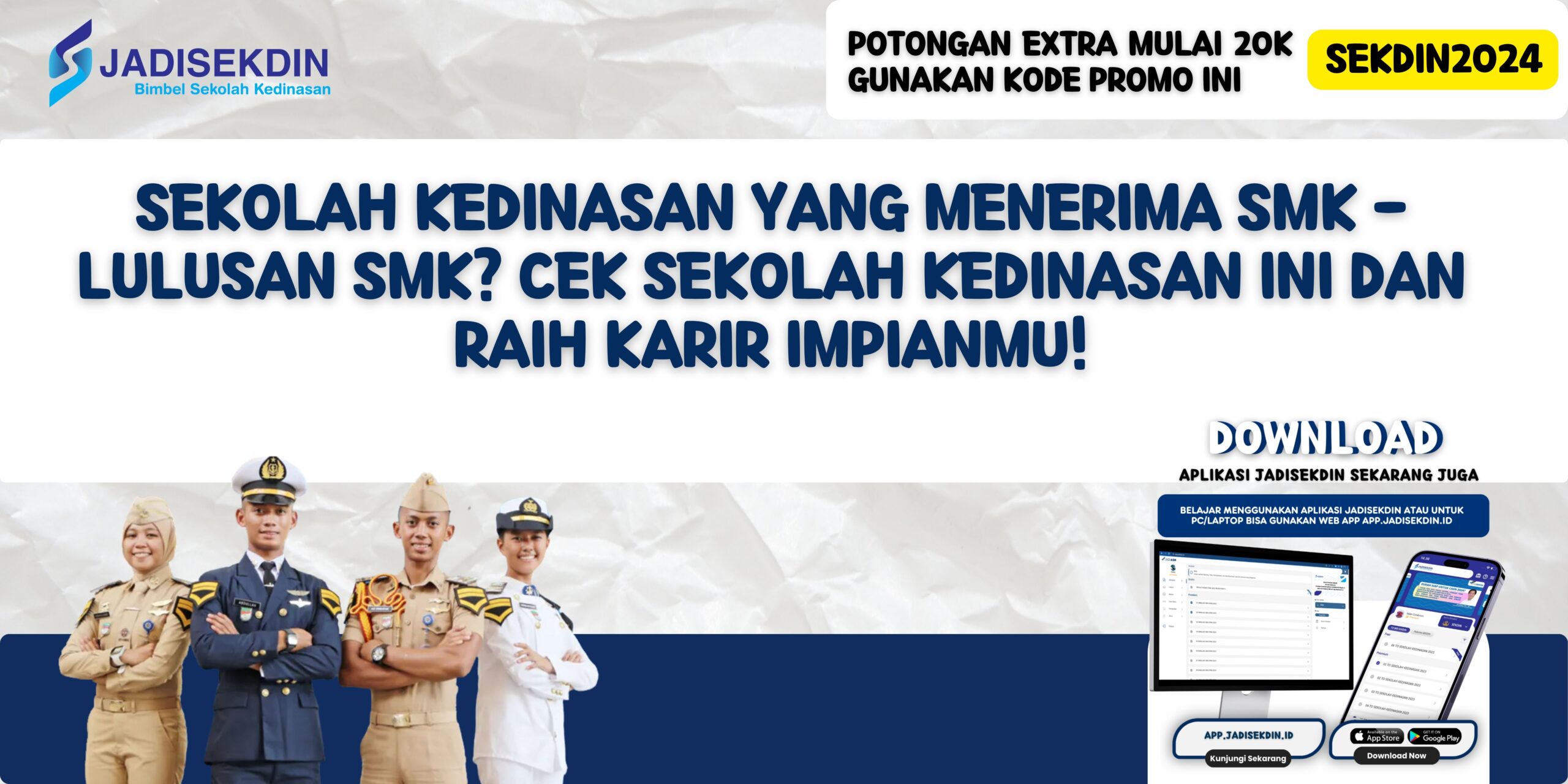 Sekolah Kedinasan yang Menerima SMK - Lulusan SMK? Cek Sekolah Kedinasan Ini dan Raih Karir Impianmu!